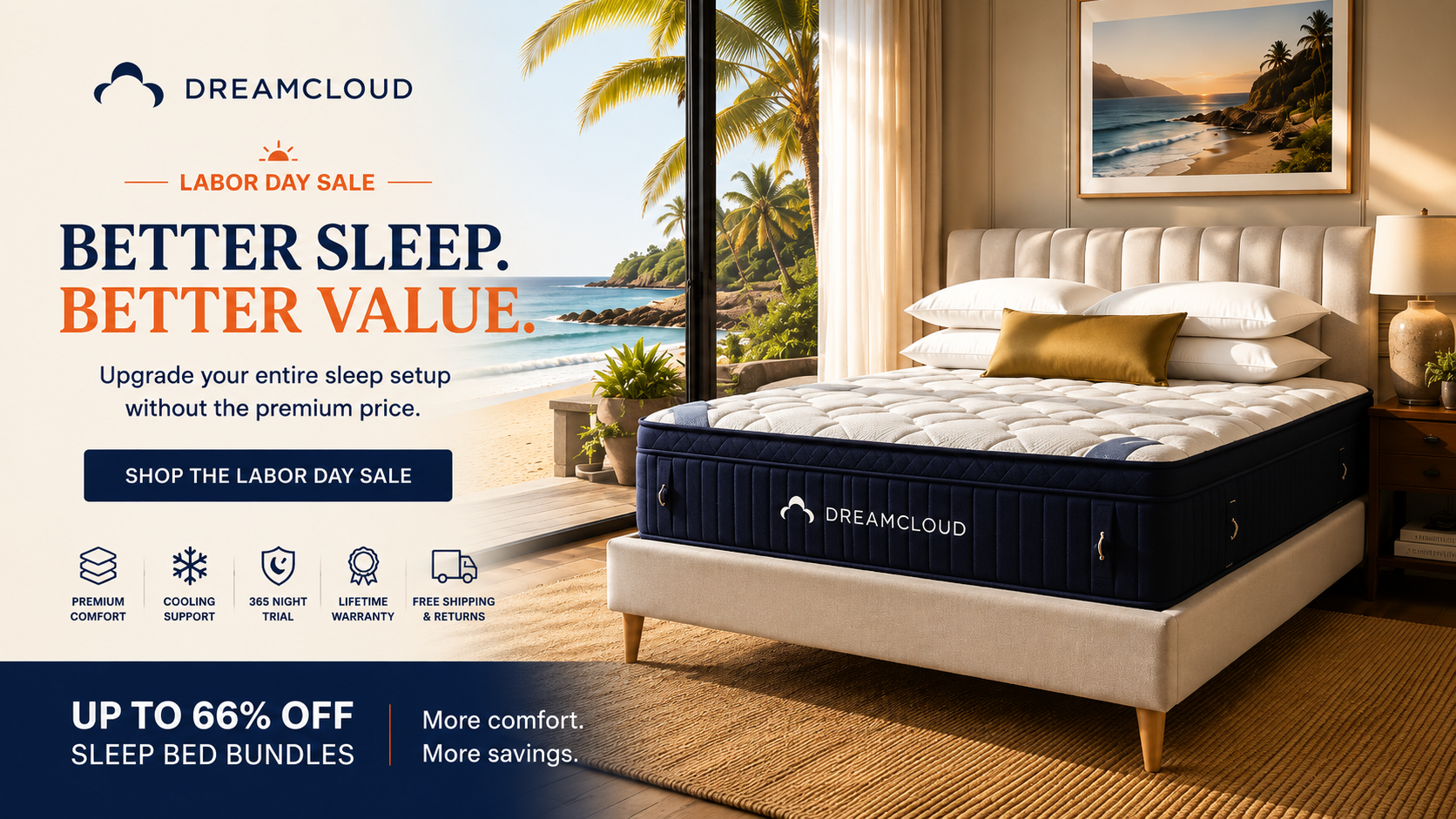 Dreamcloud Better Sleep Better Value. Labor Day up to 66% off sleep bed bundles.